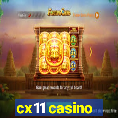 cx11 casino